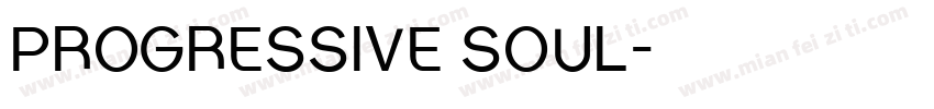 PROGRESSIVE SOUL字体转换